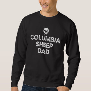 Sheep Farmer Dad Father - Breeder Columbia Sheep_1 Sweatshirt