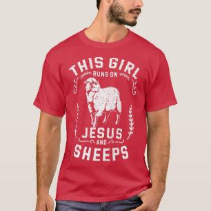 Sheep Farmer This Girl Runs On Jesus And Sheeps T-Shirt