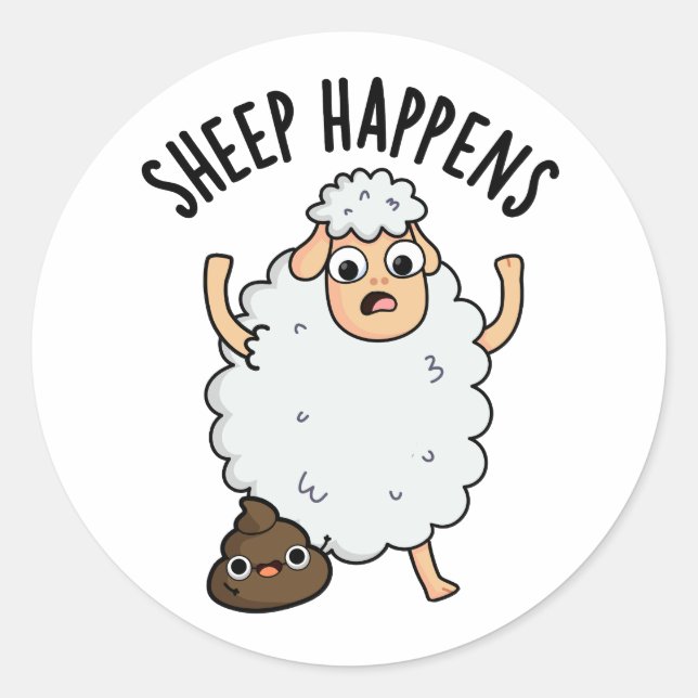 Sheep Happens Funny Poop Pun  Classic Round Sticker (Front)