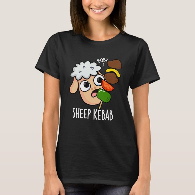 Sheep Kebab Funny Shish Kebab Pun Dark BG T-Shirt (Front)