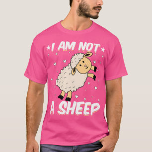 Sheep Lover I'M Not A Sheep Funny Lamb T-Shirt