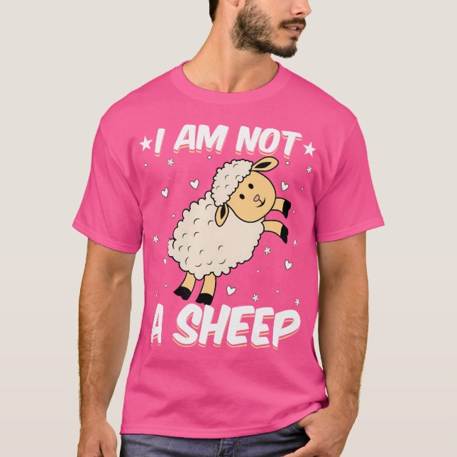 Sheep Lover I'M Not A Sheep Funny Lamb T-Shirt (Front)