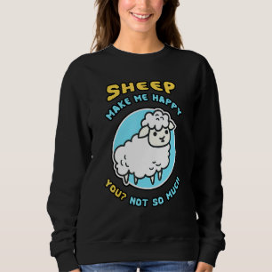 Sheep Make Me Happy Sweatshirt