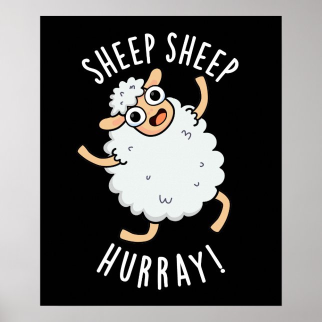 Sheep Sheep Hurray Funny Animal Pun Dark BG Poster (Front)
