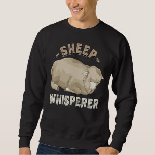 Sheep Whisperer Farm Animal Farmer Sheep Sweatshirt
