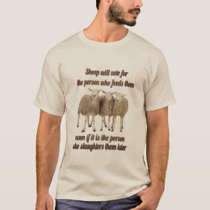 sheep will vote for... T-Shirt