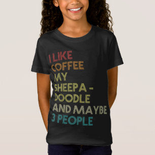 Sheepadoodle Dog Owner Coffee Lover Quote Vintage T-Shirt