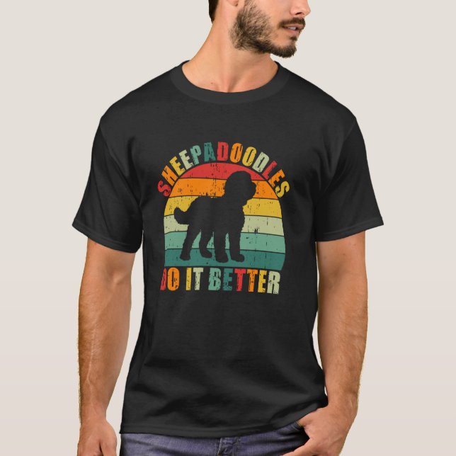 Sheepadoodles Do It Better Sheepadoodle T-Shirt (Front)