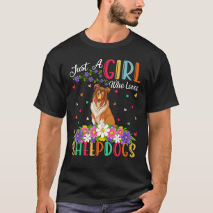 Sheepdog  Just A Girl Who Loves Sheepdogs T-Shirt