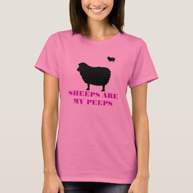 SHEEPS ARE MY PEEPS T-Shirt (Front)
