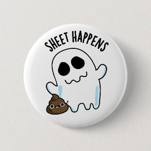 Sheet Happens Funny Ghost Pun 6 Cm Round Badge
