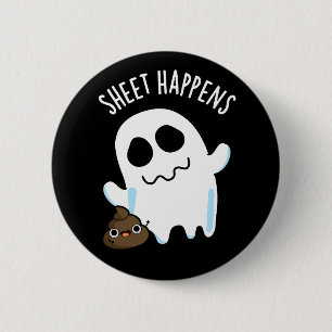 Sheet Happens Funny Ghost Pun Dark BG 6 Cm Round Badge