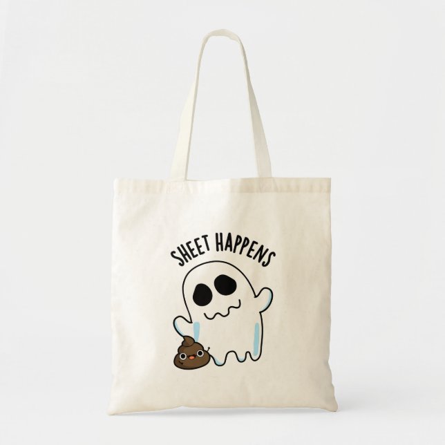 Sheet Happens Funny Ghost Pun  Tote Bag (Front)