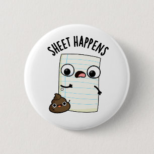 Sheet Happens Funny Paper Puns 6 Cm Round Badge