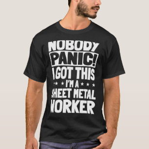 Sheet Metal Worker Blacksmith Metalworking Nobody T-Shirt