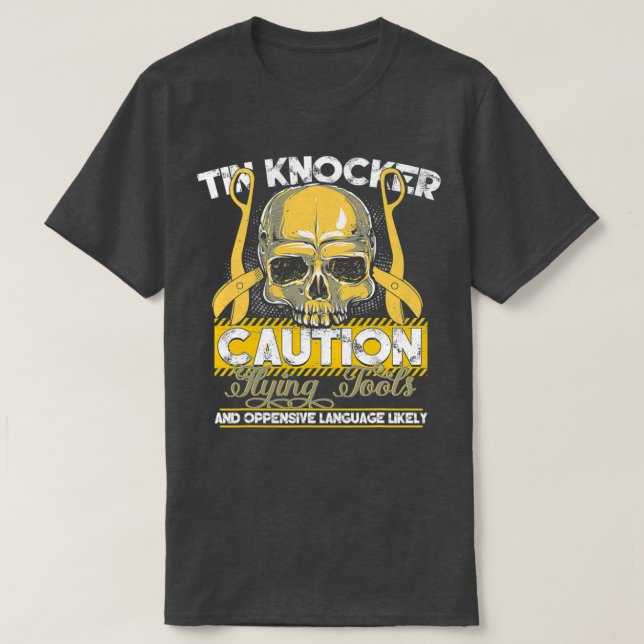 Sheet Metal Worker Gifts Funny Tin Knocker Flying  T-Shirt (Design Front)