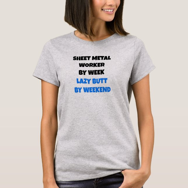 Sheet Metal Worker Lazy Joke T-Shirt (Front)