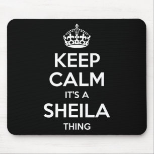 Sheila Keep Calm Personalised Name Birthday Funny  Mouse Pad