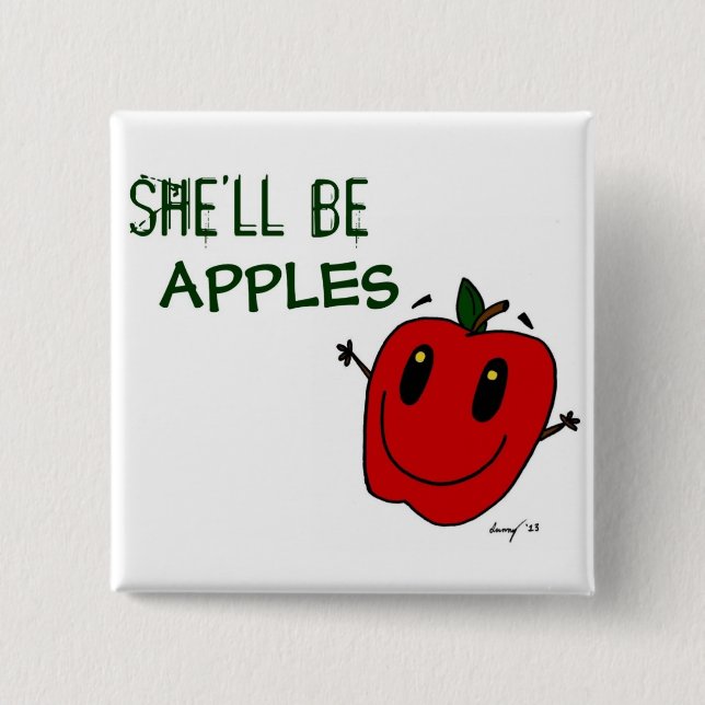 SHE'LL BE APPLES Button (Front)