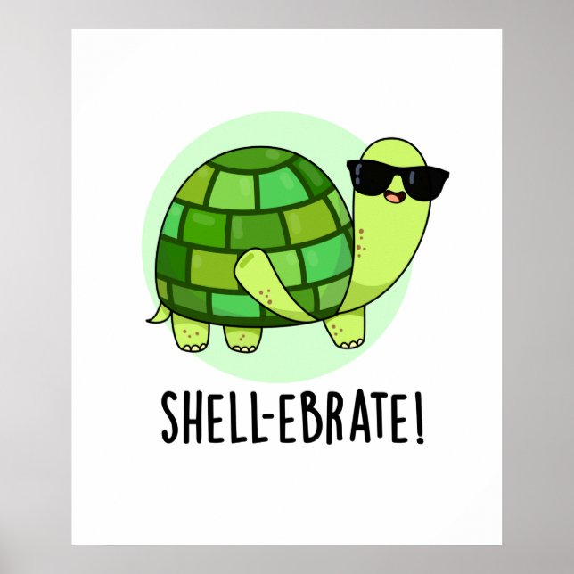 Shell-ebrate Cute Tortoise Animal Pun Poster (Front)