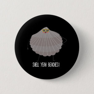 Shell Yeah Beaches Funny Beach Shell 6 Cm Round Badge