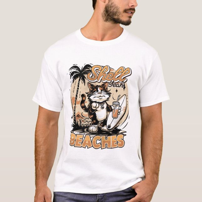 Shell Yeah Beaches! T-Shirt (Front)