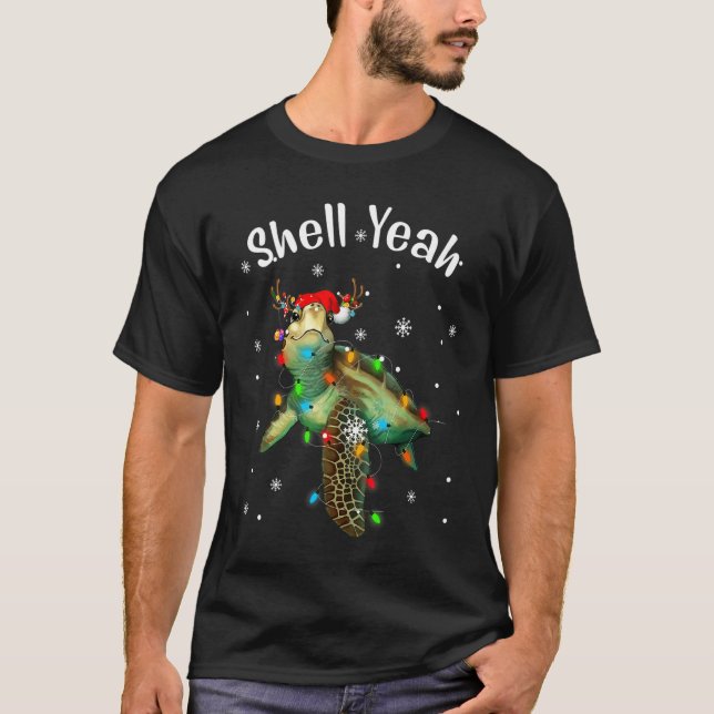 Shell Yeah Cute Tortoise Sea Turtle Lover Christma T-Shirt (Front)