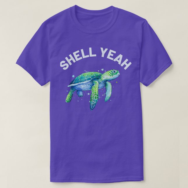 Shell Yeah Cute Tortoise Sea Turtle Lover T-Shirt (Design Front)