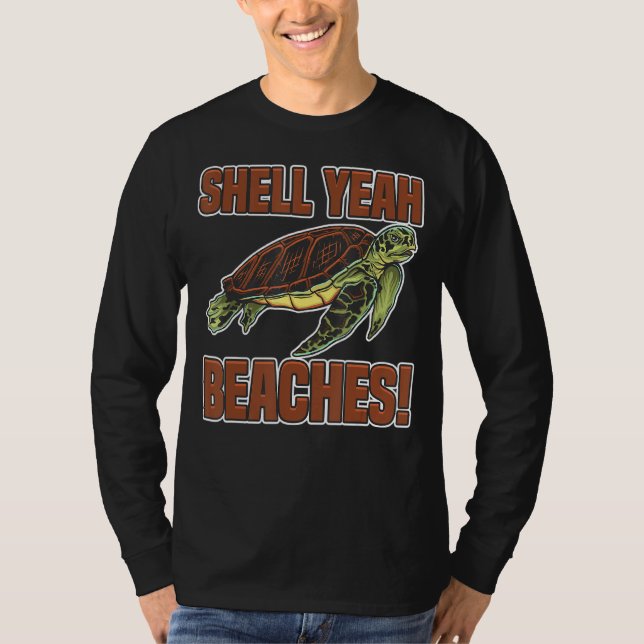 Shell Yeah Cute Turtle   Marine Animal Tortoise Se T-Shirt (Front)