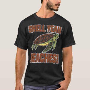 Shell Yeah Cute Turtle Marine Animal Tortoise Se T-Shirt