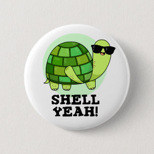 Shell Yeah Funny Tortoise Pun  6 Cm Round Badge