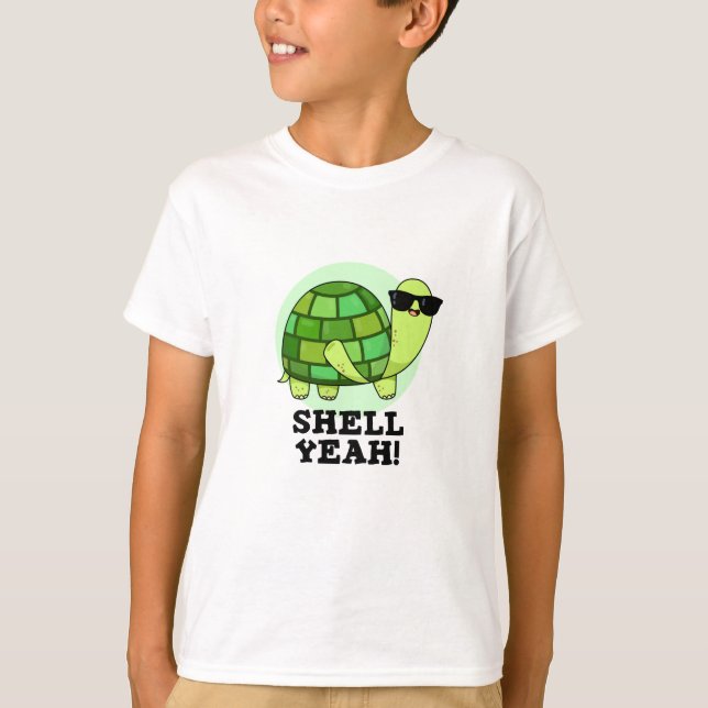 Shell Yeah Funny Tortoise Pun  T-Shirt (Front)