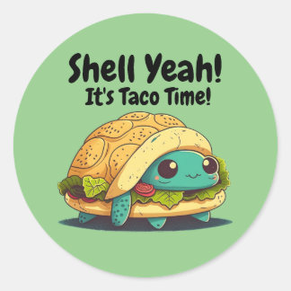 Shell Yeah! It's Taco Time! Taco Turtle  Classic Round Sticker