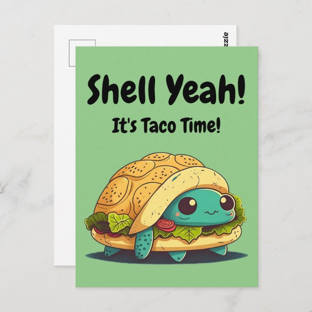 Shell Yeah! It's Taco Time! Taco Turtle  Postcard (Front/Back)