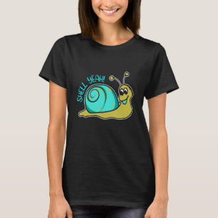 Shell Yeah Snail Pun Snail Farming Helicicultur T-Shirt