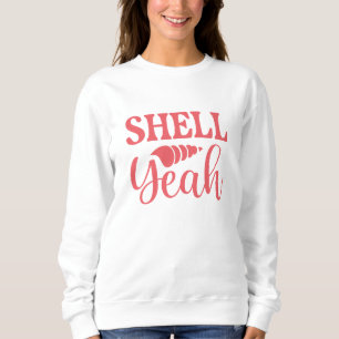 Shell Yeah Sweatshirt
