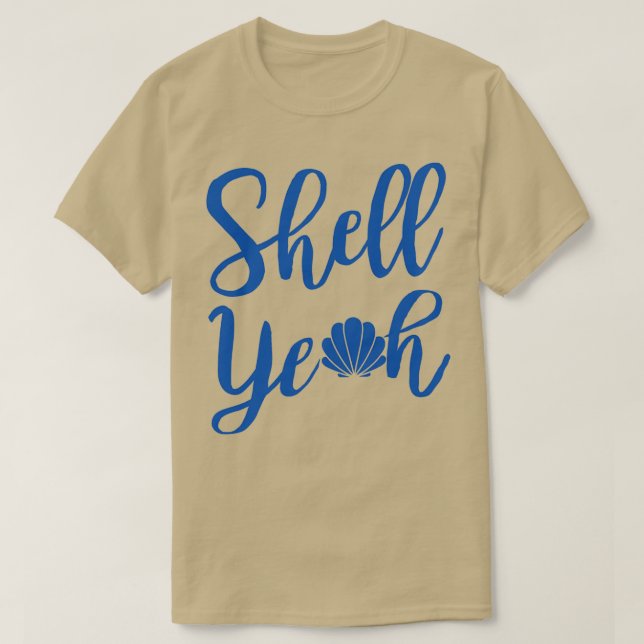 Shell Yeah T-Shirt (Design Front)