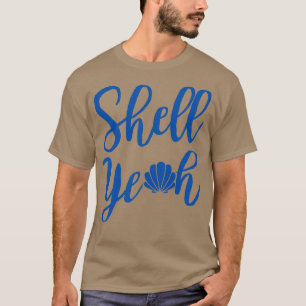 Shell Yeah T-Shirt