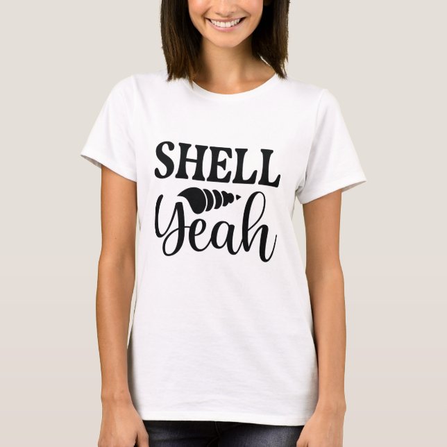 Shell Yeah T-Shirt (Front)