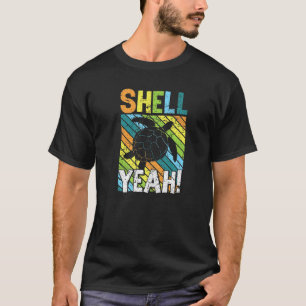 Shell Yeah Turtle Earth Day World Planet Day Vinta T-Shirt