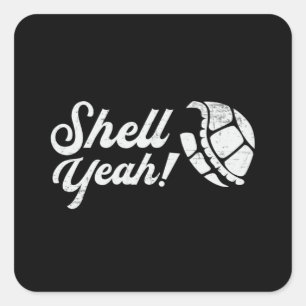 Shell Yeah Turtle Lover Turtles Ocean Funny Gift Square Sticker
