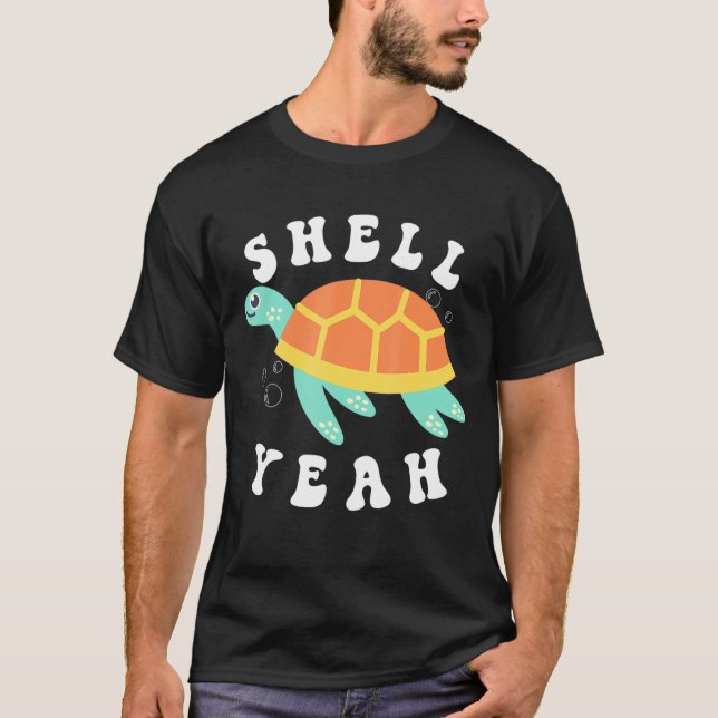 Shell Yeah Turtle Sea Swim Ocean Bubbles Water Ani T-Shirt (Front)
