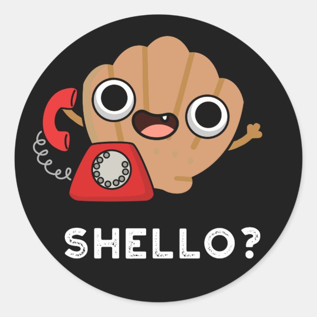 Shello Funny Sea Shell Pun Dark BG Classic Round Sticker (Front)