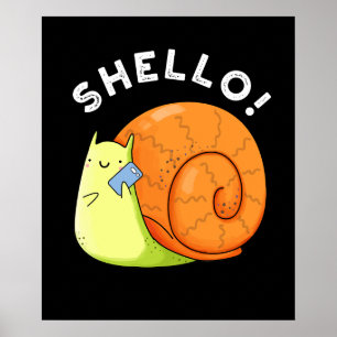 Shello Funny Snail Cellphone Pun Dark BG Poster