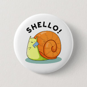 Shello Funny Snail Telephone Pun 6 Cm Round Badge