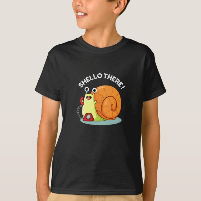 Shello There Funny Snail Hello Pun Dark BG T-Shirt (Front)