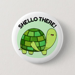 Shello There Funny Tortoise Pun  6 Cm Round Badge