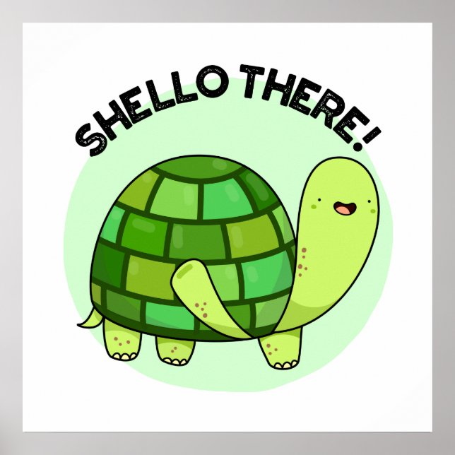 Shello There Funny Tortoise Pun  Poster (Front)