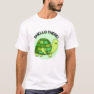 Shello There Funny Tortoise Pun  T-Shirt