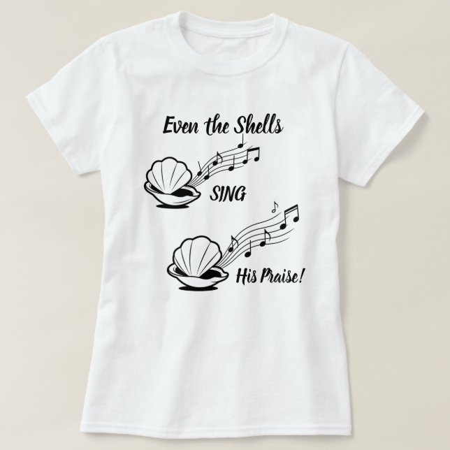 Shells Sing His Praise – Women’s Faith-Based Tee (Design Front)